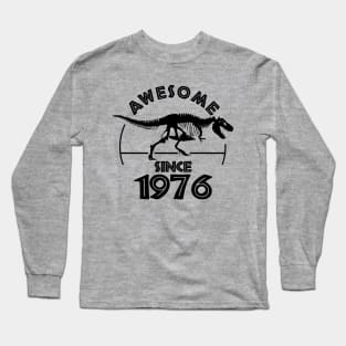 Awesome Since 1976 Long Sleeve T-Shirt